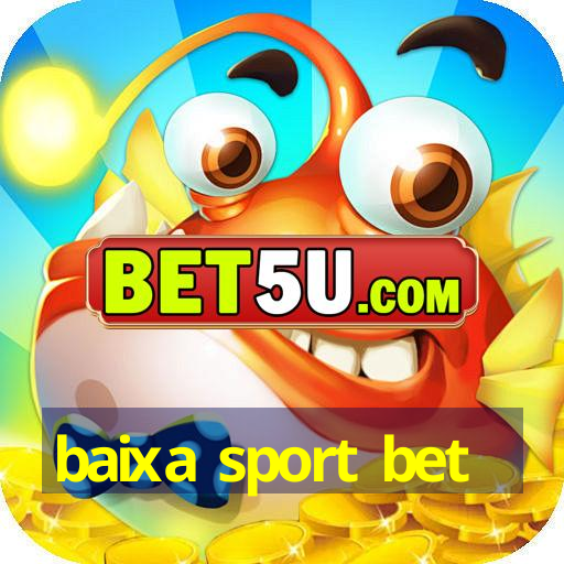 baixa sport bet